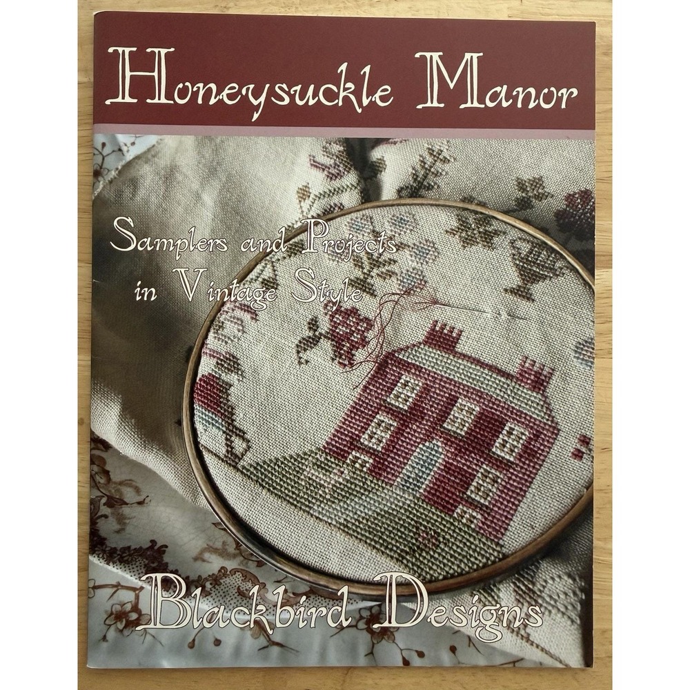 Honeysuckle Manor Cross Stitch Booklet w 9 Projects By Blackbird Designs